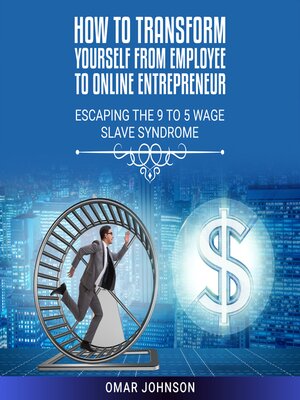 cover image of How to Transform Yourself From Employee to Online Entrepreneur